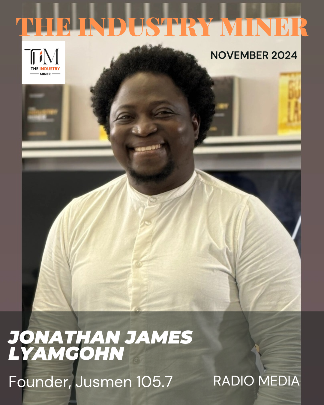 Jonathan James Lyamgohn The Legendary ‘King James’ of African Radio Media