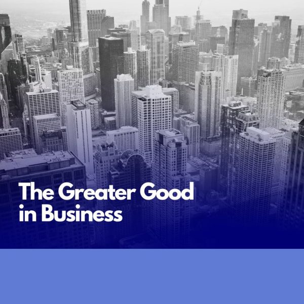 The Greater Good in Business